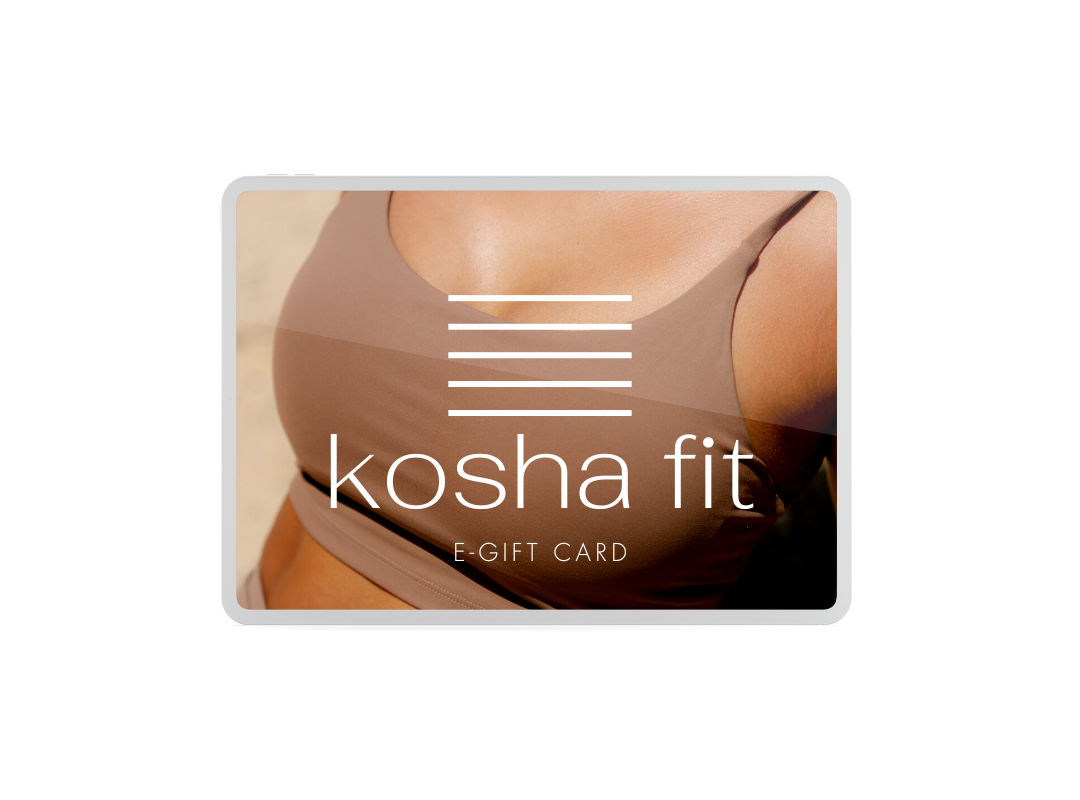 
                  
                    KOSHA FIT E-GIFT CARD
                  
                
